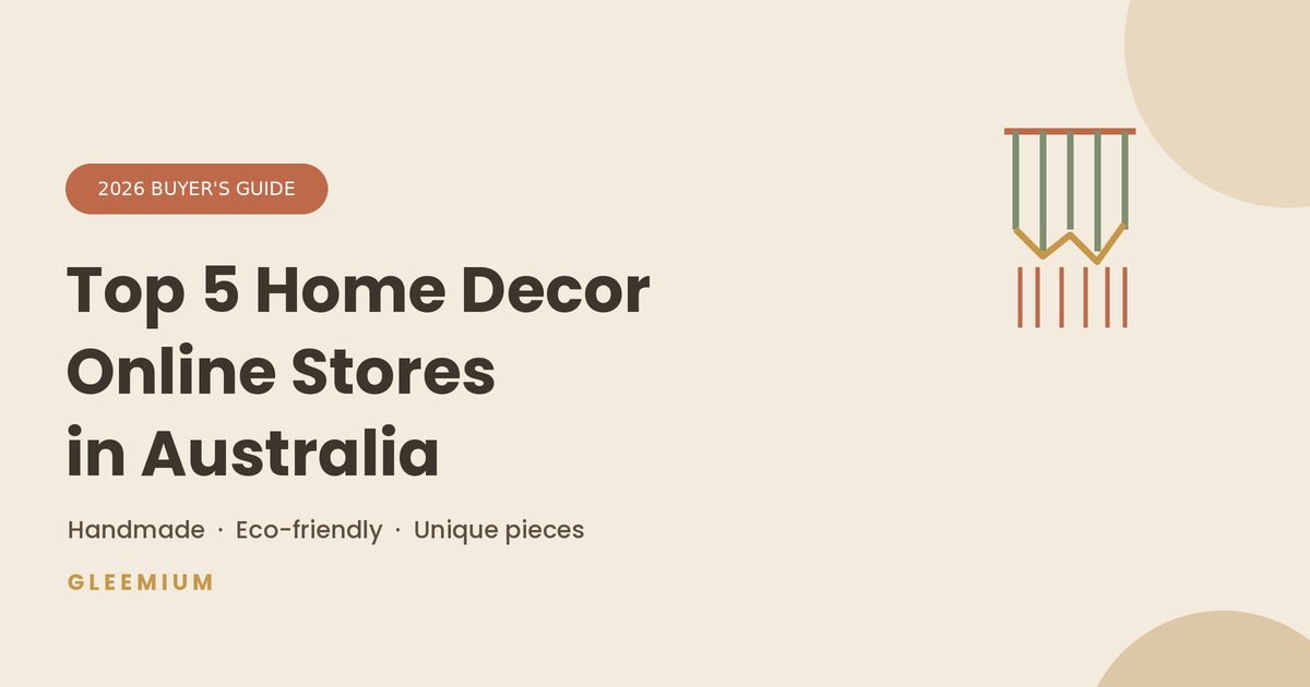 Top 5 home decor online stores in Australia 2026 buyer's guide by Gleemium