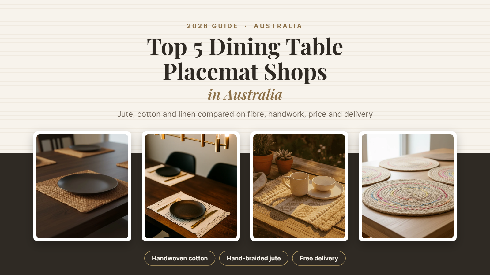 Top 5 dining table placemat shops in Australia guide cover with handwoven cotton and braided jute placemats